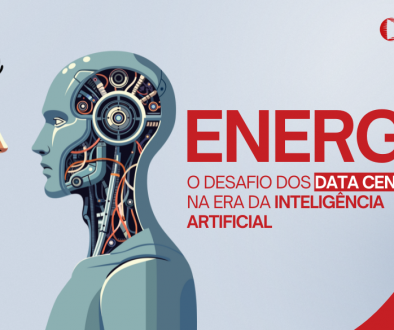 Energia: o desafio dos data centers na era da Inteligência Artificial